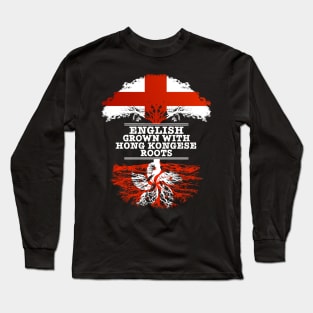 English Grown With Hong Kongese Roots - Gift for Hong Kongese With Roots From Hong Kong Long Sleeve T-Shirt